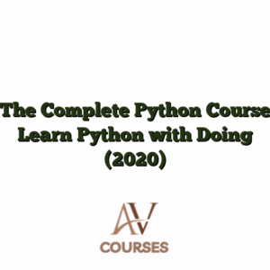 The Complete Python Course Learn Python with Doing (2020)
