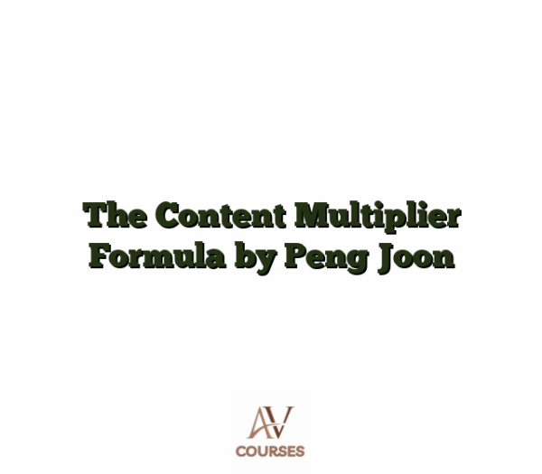 The Content Multiplier Formula by Peng Joon