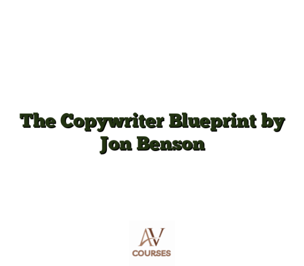 The Copywriter Blueprint by Jon Benson