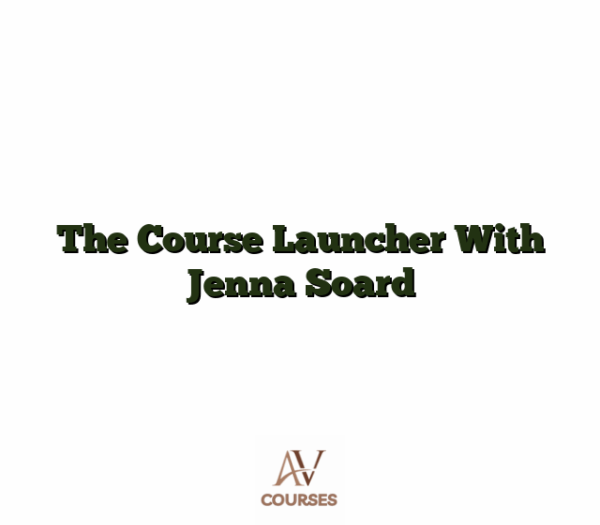 The Course Launcher With Jenna Soard