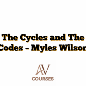 The Cycles and The Codes – Myles Wilson