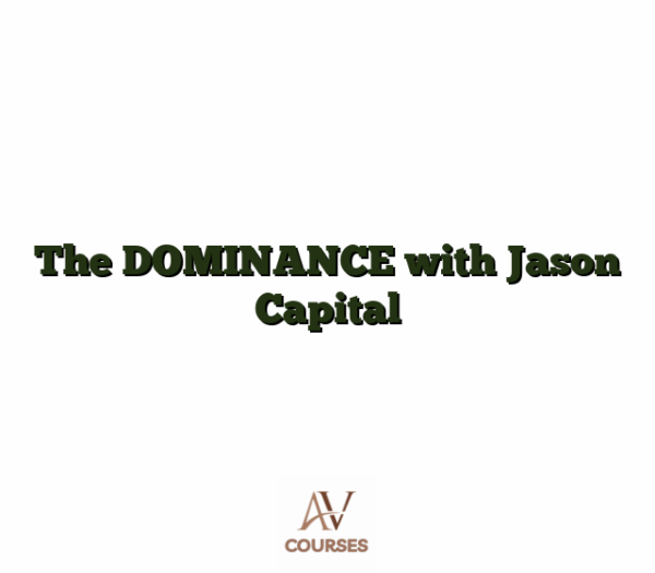 The DOMINANCE with Jason Capital