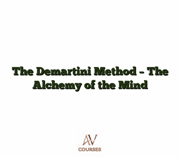 The Demartini Method - The Alchemy of the Mind