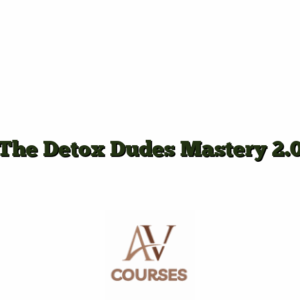 The Detox Dudes Mastery 2.0