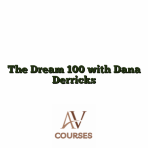 The Dream 100 with Dana Derricks