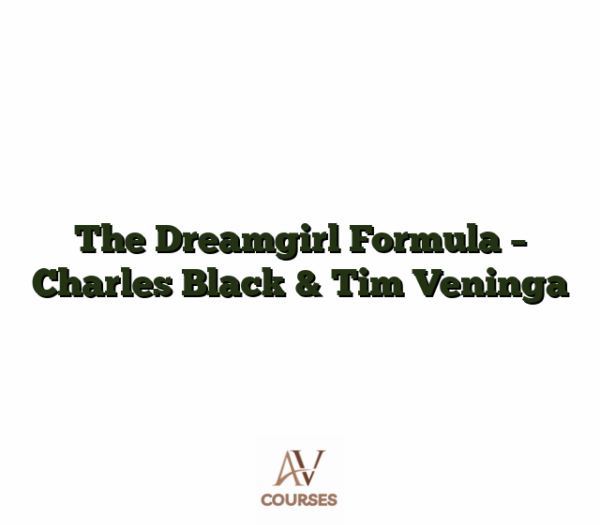 The Dreamgirl Formula - Charles Black & Tim Veninga