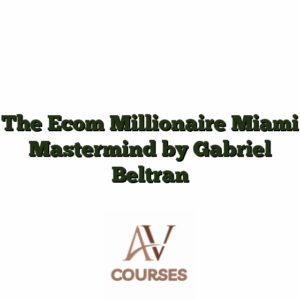 The Ecom Millionaire Miami Mastermind by Gabriel Beltran