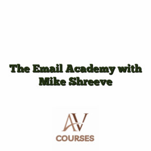 The Email Academy with Mike Shreeve