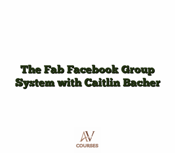 The Fab Facebook Group System with Caitlin Bacher