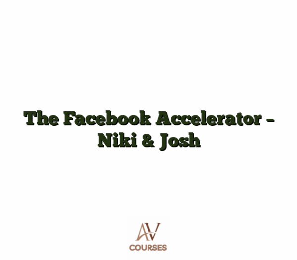 The Facebook Accelerator - Niki & Josh