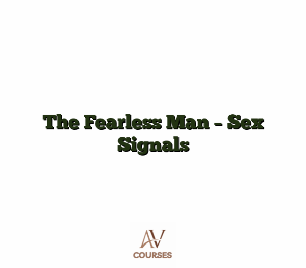 The Fearless Man - Sex Signals