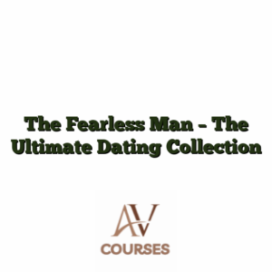 The Fearless Man - The Ultimate Dating Collection