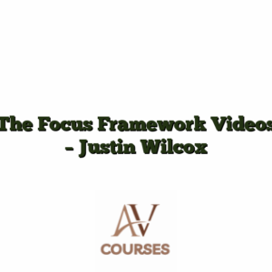 The Focus Framework Videos - Justin Wilcox