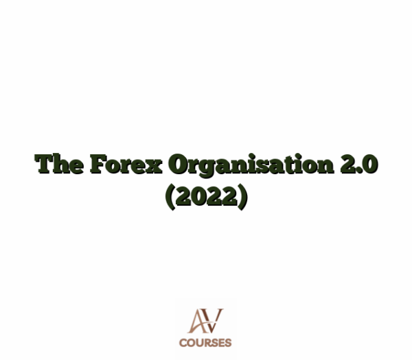 The Forex Organisation 2.0 (2022)