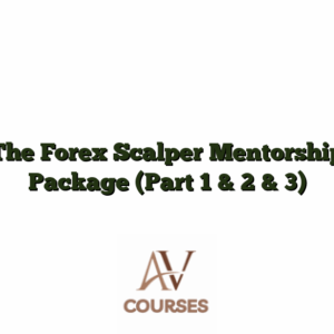 The Forex Scalper Mentorship Package (Part 1 & 2 & 3)