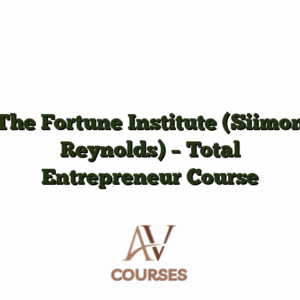 The Fortune Institute (Siimon Reynolds) - Total Entrepreneur Course