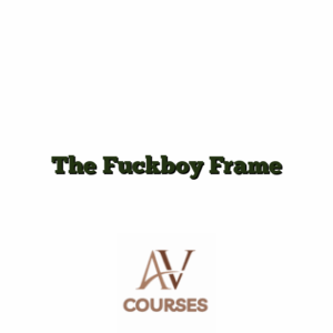 The Fuckboy Frame