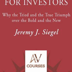 The Future for Investors: Why the Tried and the True Triumph Over the Bold and the New