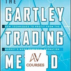 The Gartley Trading Method: New Techniques To Profit from the Market’s Most Powerful Formation