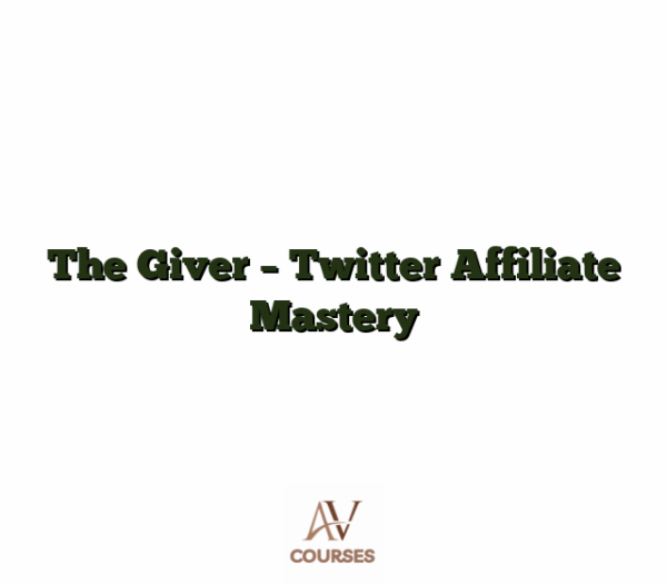 The Giver - Twitter Affiliate Mastery