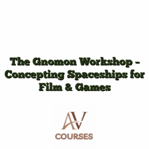 The Gnomon Workshop - Concepting Spaceships for Film & Games