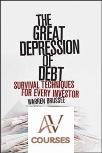 The Great Depression of Debt: Survival Techniques for Every Investor