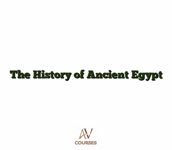 The History of Ancient Egypt