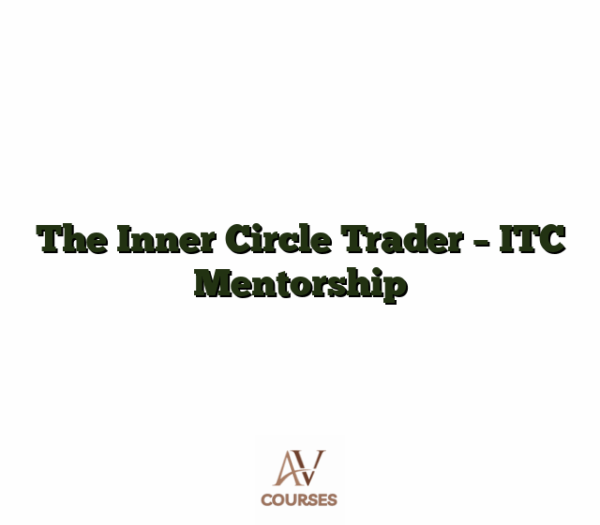 The Inner Circle Trader - ITC Mentorship