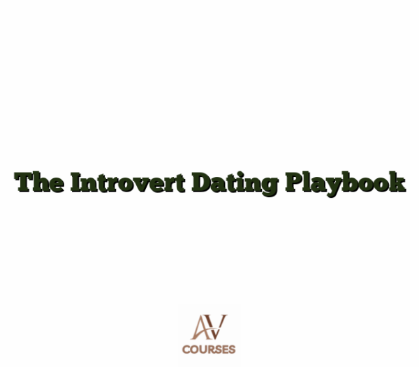 The Introvert Dating Playbook
