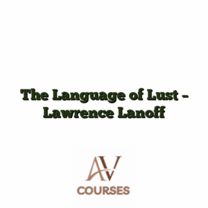 The Language of Lust - Lawrence Lanoff