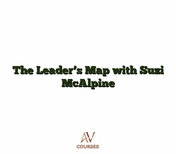 The Leader's Map with Suzi McAlpine
