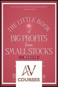 The Little Book of Big Profits from Small Stocks: Why You’ll Never Buy a Stock Over $10 Again