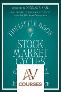 The Little Book of Stock Market Cycles: How to Take Advantage of Time-Proven Market Patterns