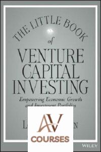 The Little Book of Venture Capital Investing: Empowering Economic Growth and Investment Portfolios