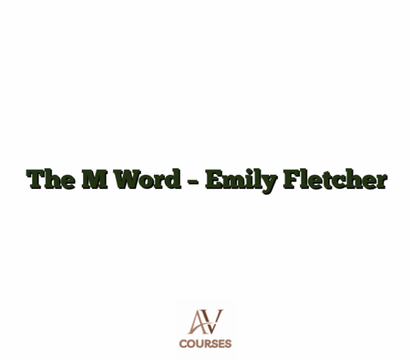 The M Word - Emily Fletcher