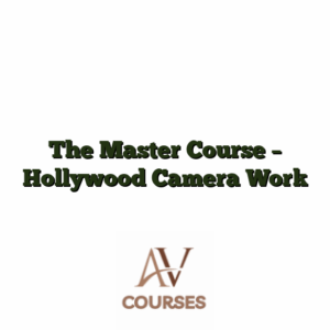 The Master Course - Hollywood Camera Work