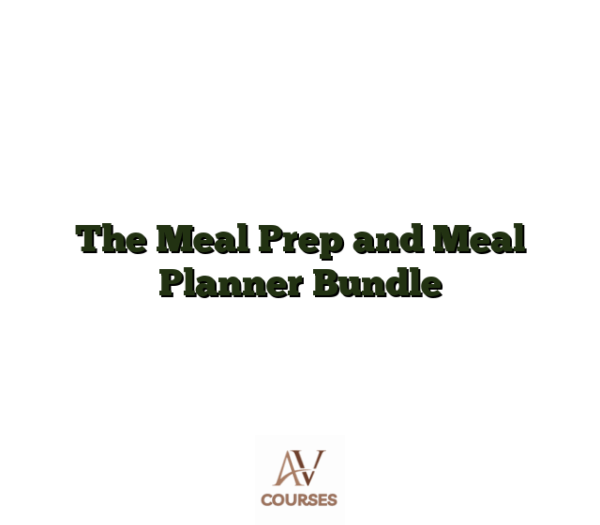 The Meal Prep and Meal Planner Bundle