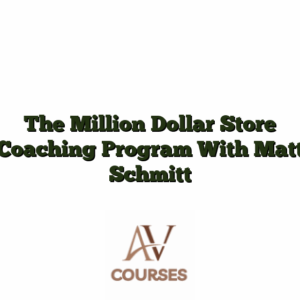 The Million Dollar Store Coaching Program With Matt Schmitt