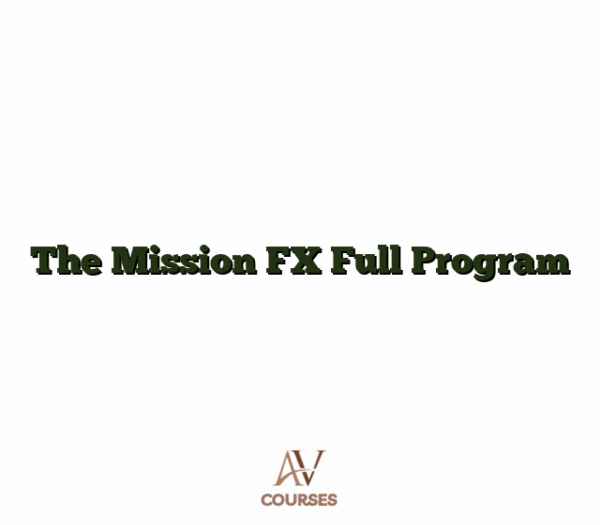 The Mission FX Full Program