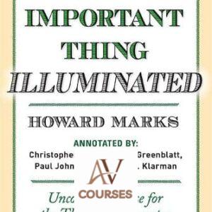 The Most Important Thing Illuminated: Uncommon Sense for the Thoughtful Investor