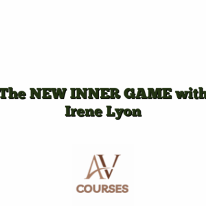 The NEW INNER GAME with Irene Lyon