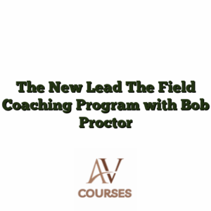 The New Lead The Field Coaching Program with Bob Proctor