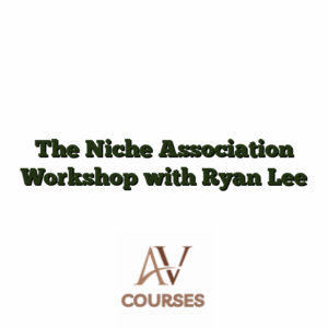 The Niche Association Workshop with Ryan Lee