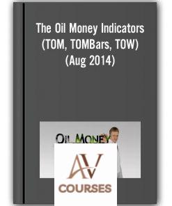 The Oil Money Indicators (TOM, TOMBars, TOW) (Aug 2014)
