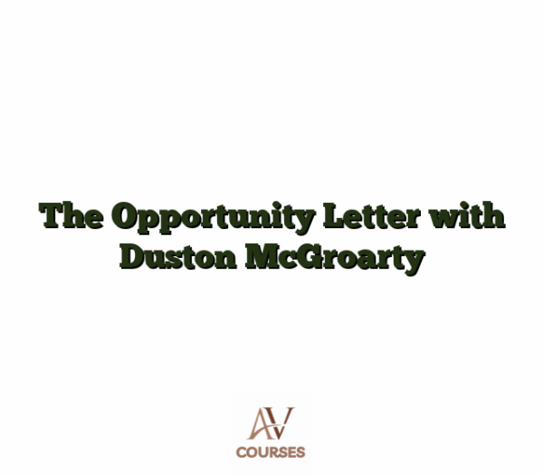 The Opportunity Letter with Duston McGroarty