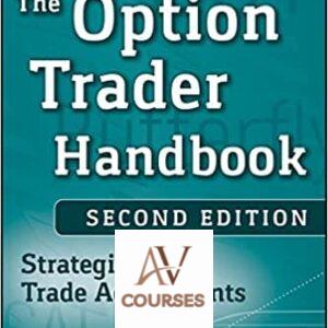 The Option Trader Handbook: Strategies and Trade Adjustments