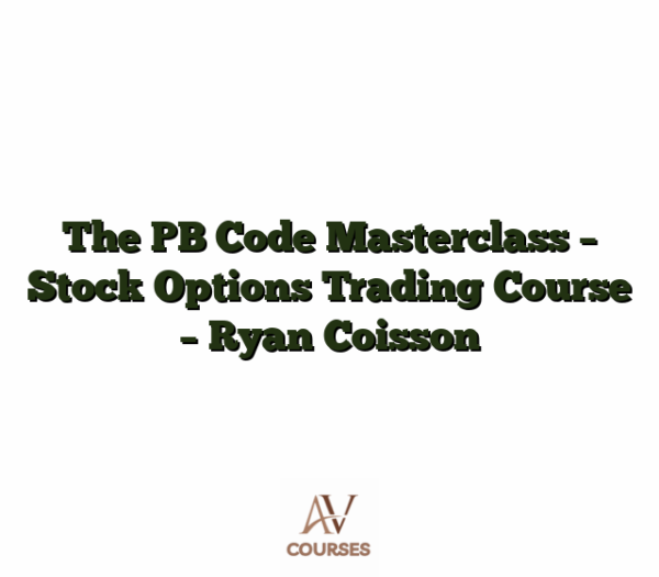 The PB Code Masterclass - Stock Options Trading Course - Ryan Coisson