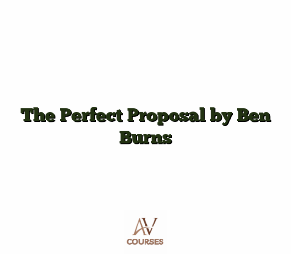 The Perfect Proposal by Ben Burns