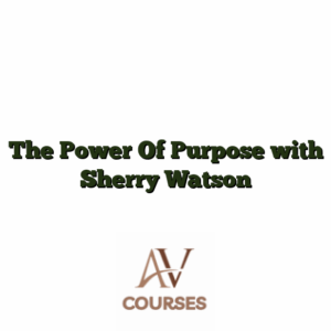 The Power Of Purpose with Sherry Watson