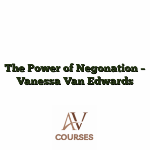 The Power of Negonation - Vanessa Van Edwards